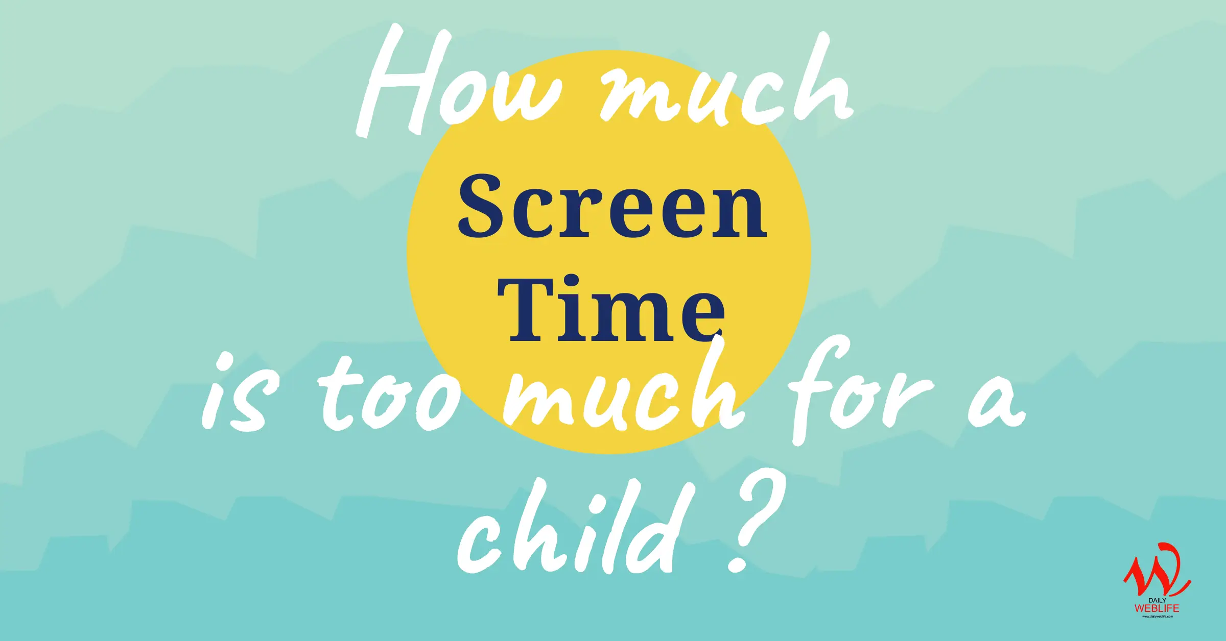 how much screen time is too much for a child